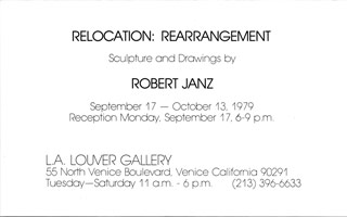 Robert Janz / \r\nRelocation: Rearrangement:  / Sculpture & DrawingsInvitation / front