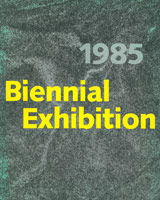 Exhibition catalogue for / 1985 Whitney Biennial, 1985