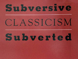 Subversive Classicism Subverted