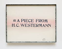 Edward Kienholz / 
For a Piece From H.C. Westerman, 1969 / 
aquarelle and ink on paper in artist-made frame / 
12 x 16 in. (30.5 x 40.6 cm)