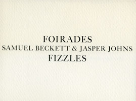 Foirades, Fizzles / 
Samuel Beckett/Jasper Johns announcement